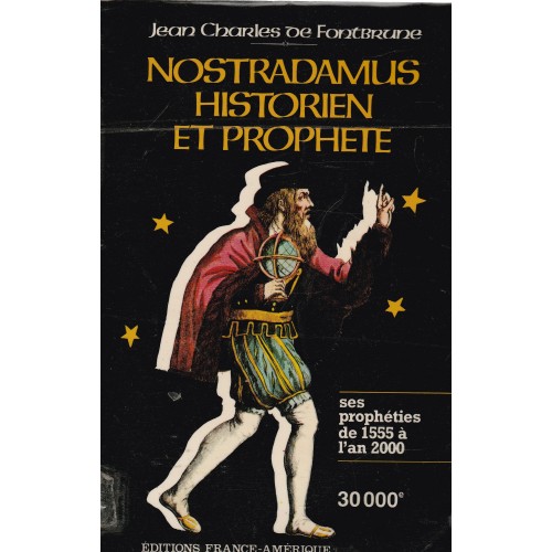 Nostradamus Historien et prophète tome 1  Jean-Charles de Fontbrune